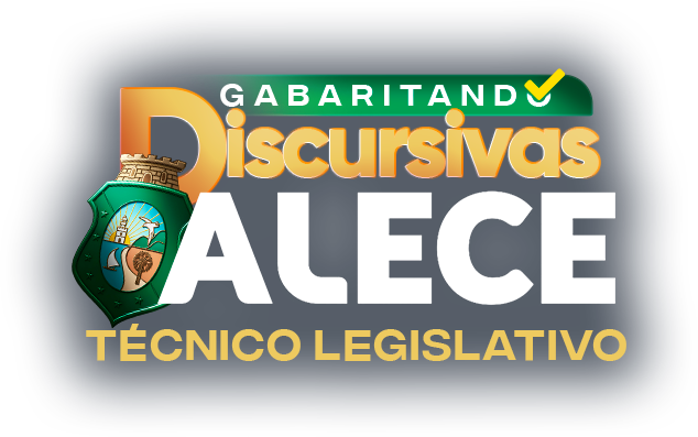 Gabaritando Discursivas ALECE — Técnico Legislativo